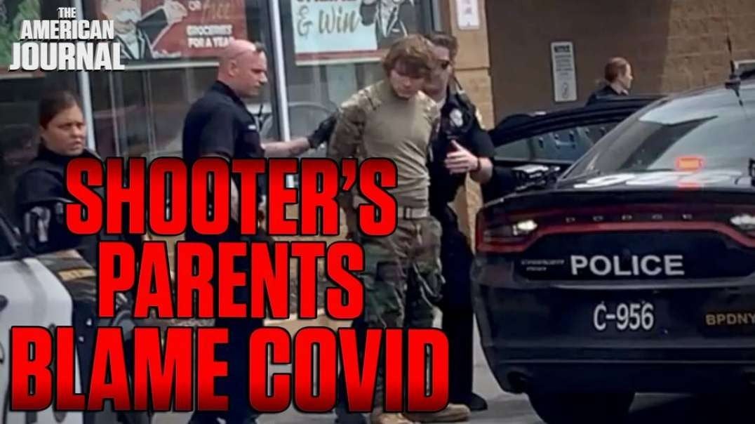 Buffalo Shooter’s Family Blames Covid Lockdown For Mental Collapse