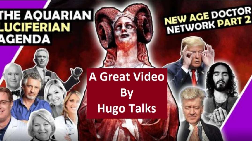 The Luciferian New Age Agenda - A Great Video By Hugo Talks