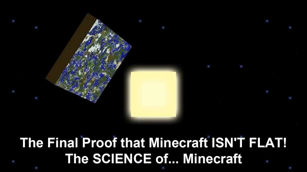 The Final Proof that Minecraft ISN'T FLAT!   The SCIENCE of... Minecraft