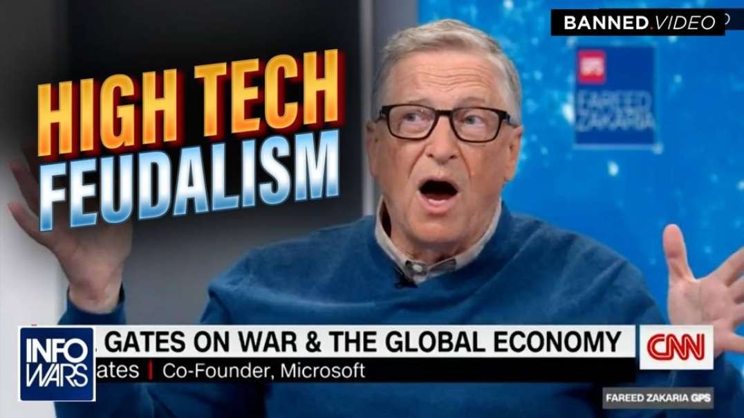 High Tech Feudalism- Learn Why is Bill Gates Involved in Every Crisis