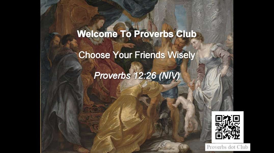 Choose Your Friends Wisely - Proverbs 12:26