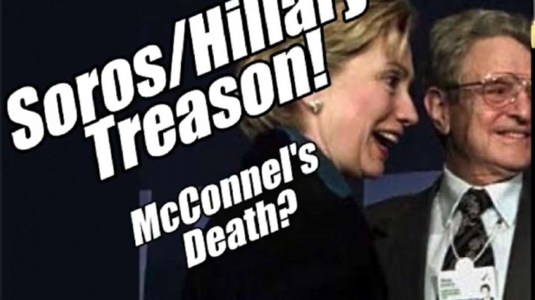 Soros Hillary Treason! McConnel's Death Prophetic Word.   Get Relief from Al..mp4