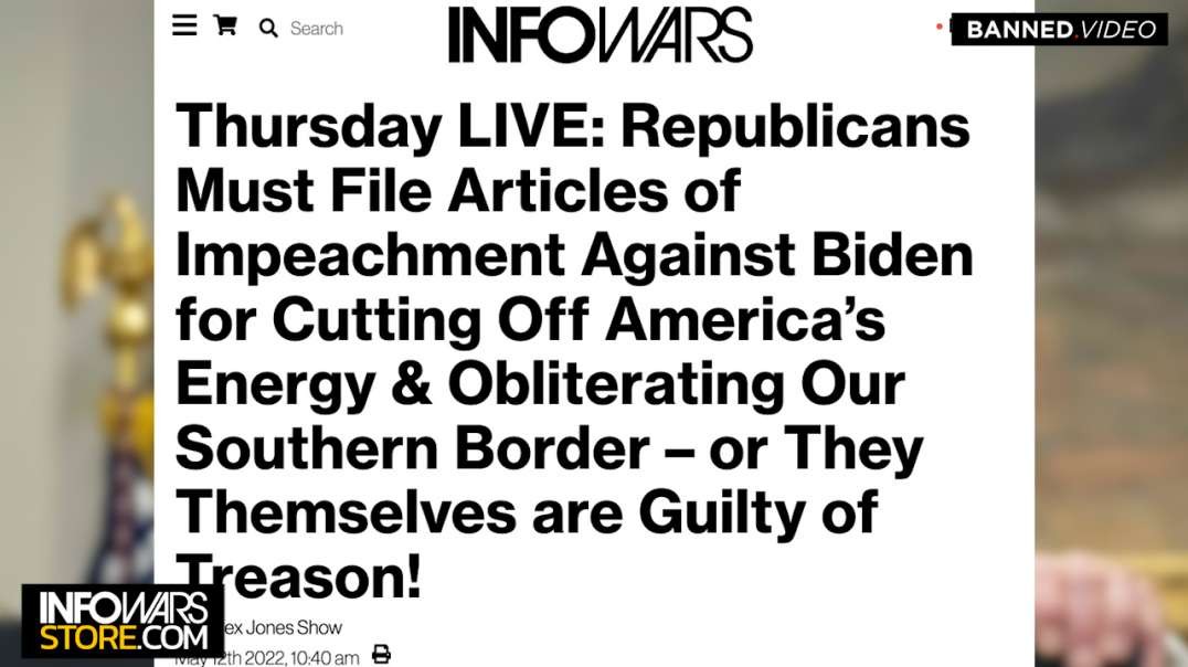 Republicans Must File Articles of Impeachment Against Biden for Cutting Off America’s Energy & Obliterating Our Southern Border – or They Themselves are Guilty of Treason!