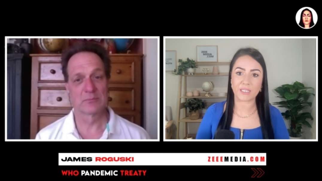 James Roguski - WHO Pandemic Treaty & What We Can Do About It - Maria Zeee