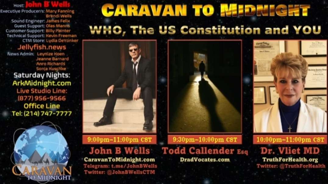 Dr. Lee Vliet and Attorney Todd Callender - WHO, The US Constitution, and YOU - John B Wells LIVE