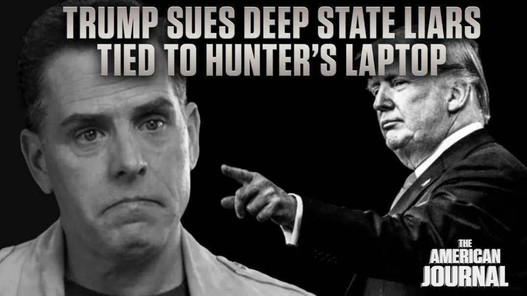 Trump Launches Lawsuit Against Deep State Liars Over Hunter Biden Laptop
