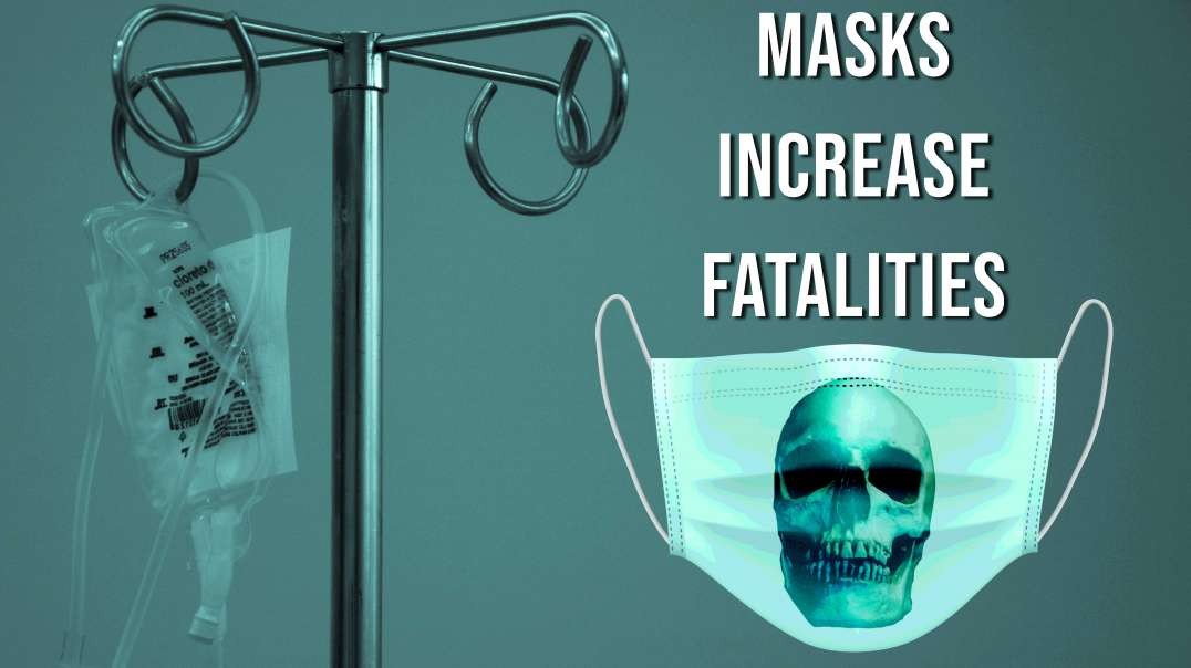 Study: Masks INCREASE Fatalities