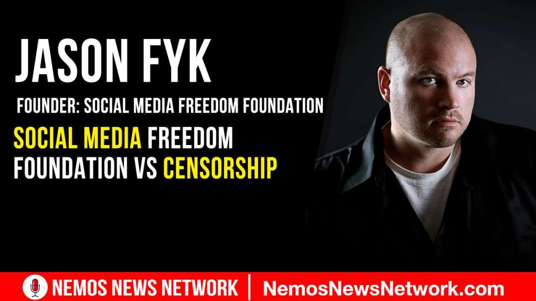 Jason Fyk's Social Media Freedom Foundation vs Censorship