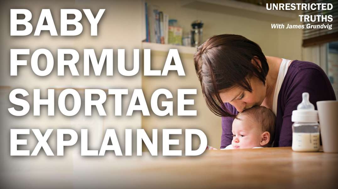 Baby Formula Shortage Explained | Unrestricted Truths