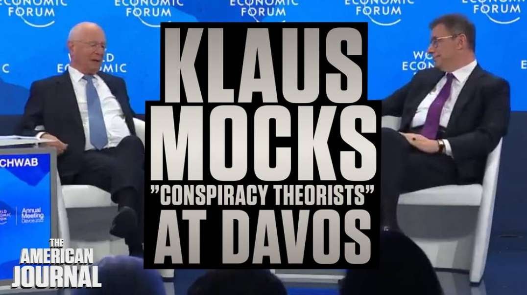 Klaus Schwab Mocks “Conspiracy Theorists” At Secretive Elite Meeting Of Billionaires Establishing Unelected World Government