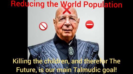 The Talmudic Klaus Schwab, chief Satan at the pseudo "World Economic Forum" a Private Talmudic MAFFIA Gang: "Killing the Future Of Humanity is OUR BUSINESS!".