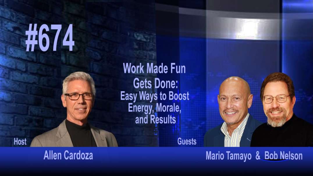 Ep. 674 - Work Made Fun Gets Done: Easy Ways to Boost Energy, Morale, and Results