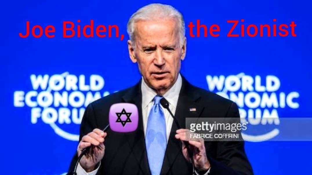 Joe Biden, the Zionist.