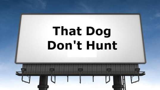 That Dog Dont Hunt