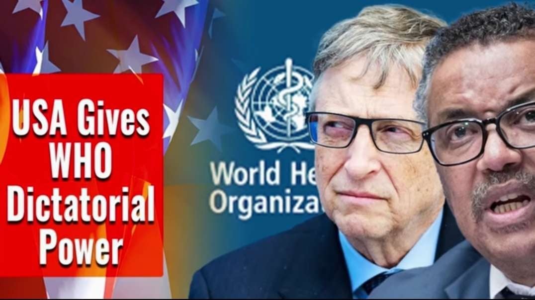 USA Surrendering Dictatorial Power to World Health Organization - Lockdowns and .mp4