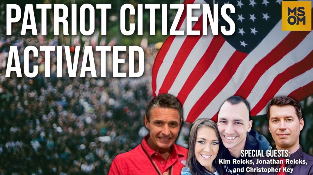 Patriot Citizens Activated with Kim and Jonathan Reicks and Christopher Key