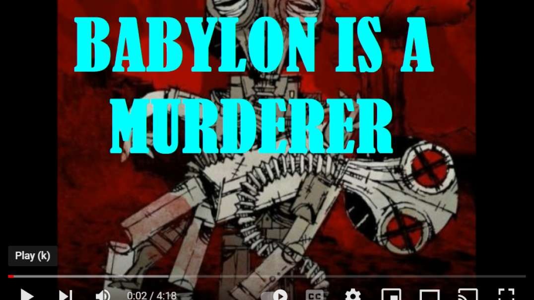 BABYLON IS A MURDER CRASH DOWN THROUGH THEIR WALLS WITH LIGHTNING THUNDER