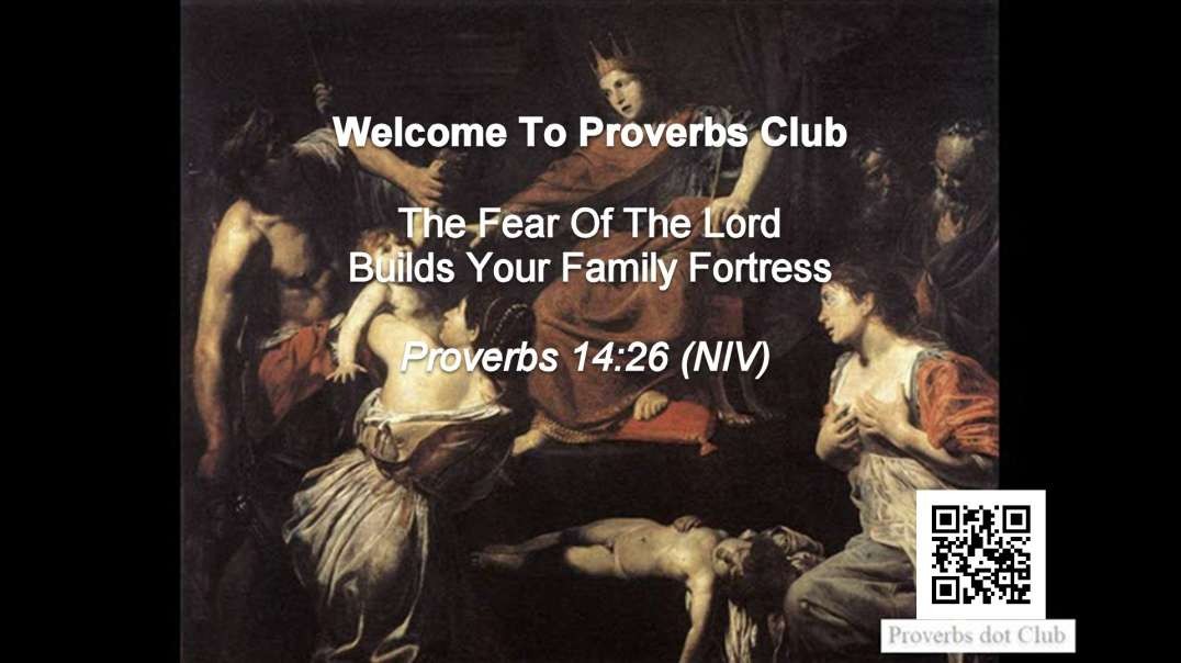 The Fear Of The Lord Builds Your Family Fortress - Proverbs 14:26