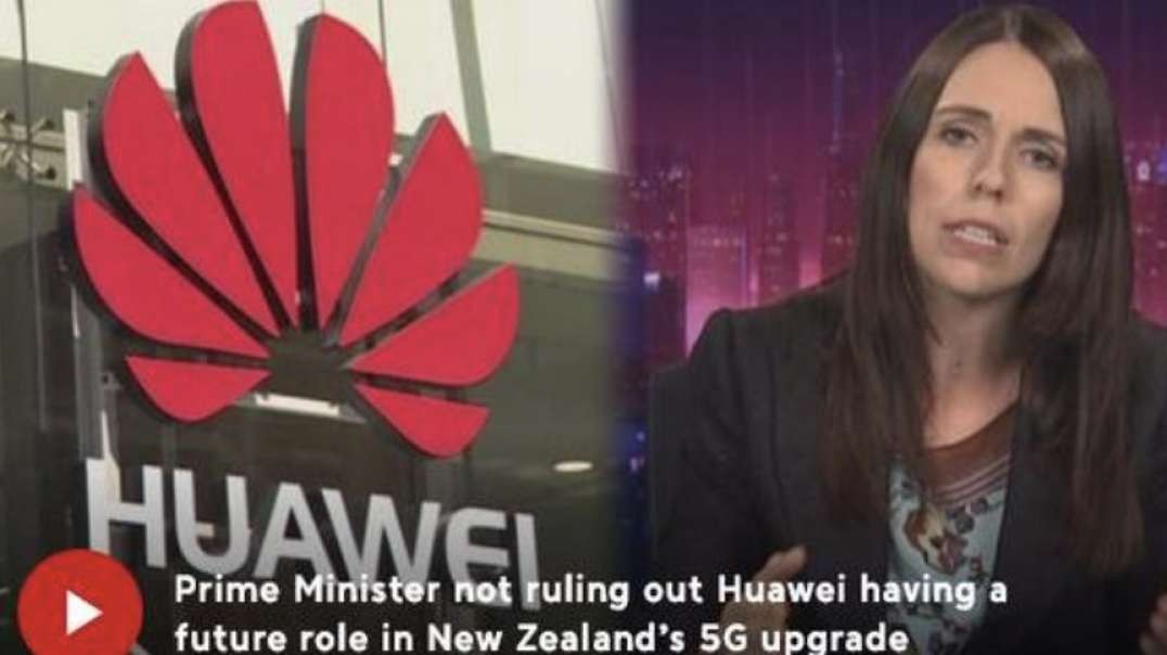 JACINDA SURRENDERED 5G NETWORK & NZ 'rs DATA TO CCP IN 2019