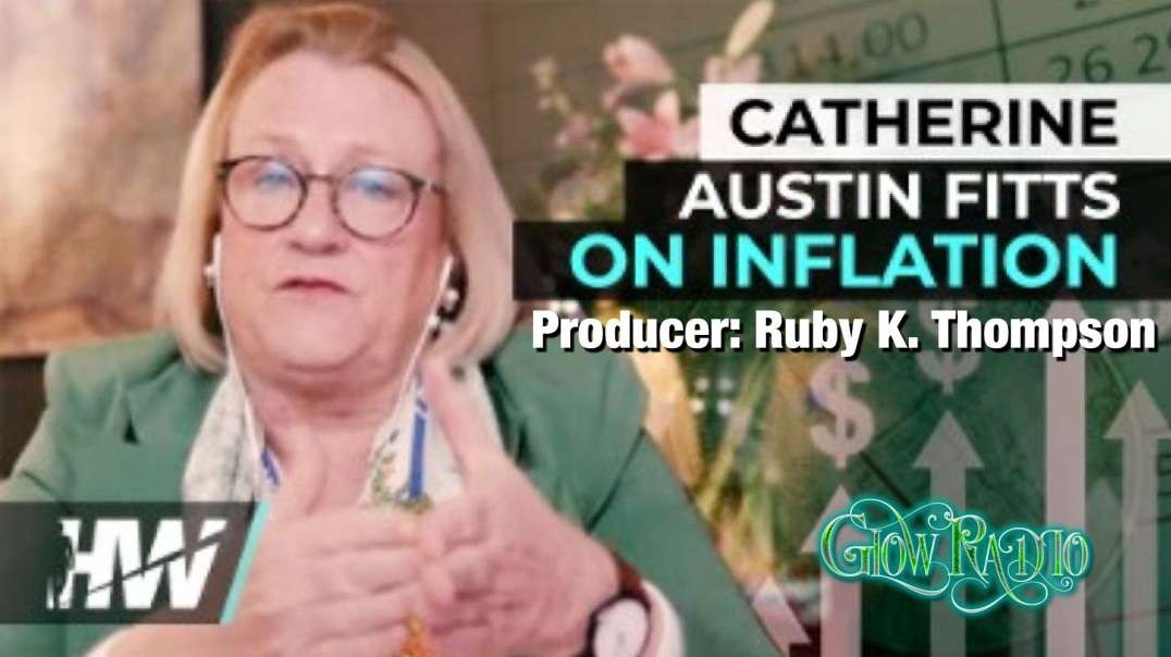 Catherine Austin Fitts On Skyrocketing Inflation - The HighWire