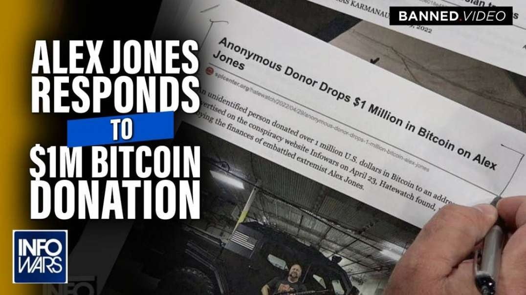 Alex Jones Reponds to $1M Bitcoin Donation