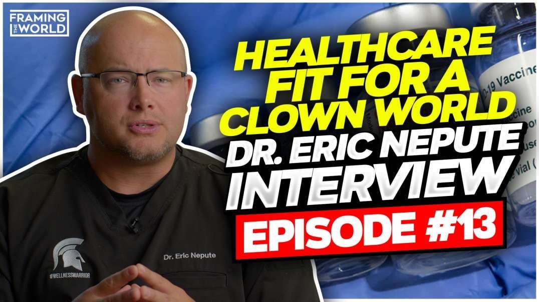 Healthcare Fit for a Clown World | Episode 13