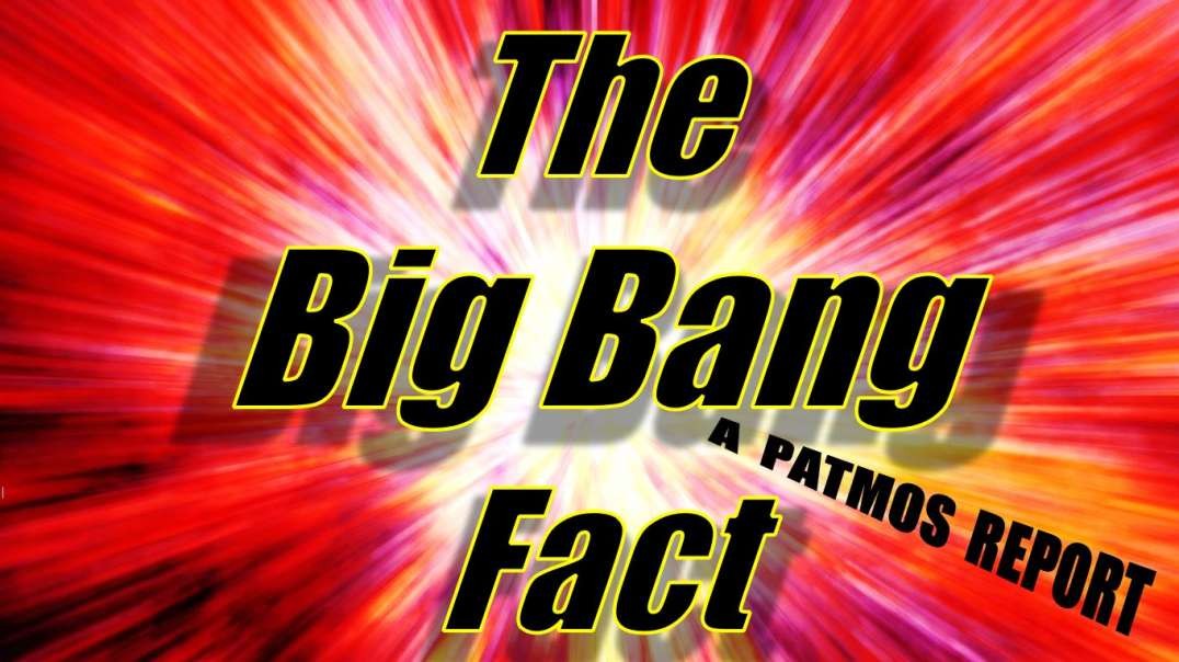 THE BIG BANG FACT