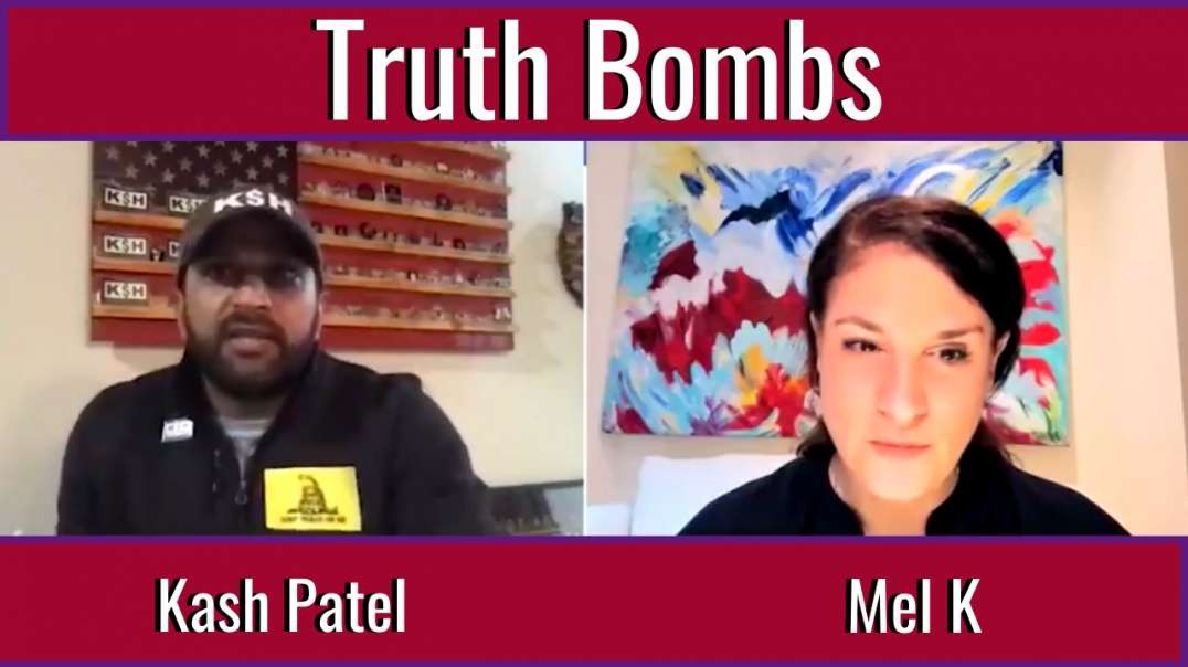 DOD Insider & Justice Warrior Kash Patel on Current Events with Mel K
