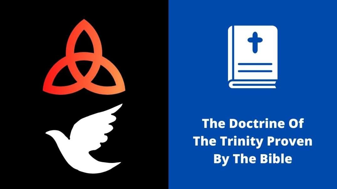 The Doctrine Of The Trinity Proven By The Bible