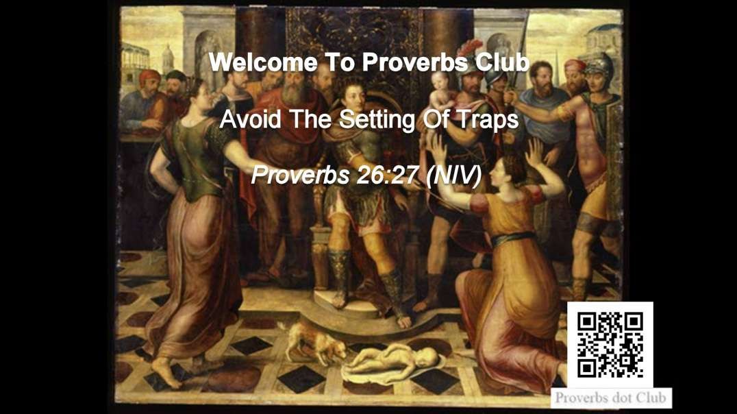 Avoid The Setting Of Traps - Proverbs 26:27