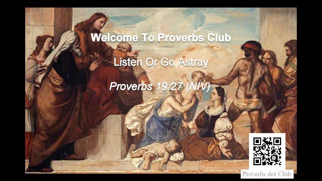 Listen Or Go Astray - Proverbs 19:27