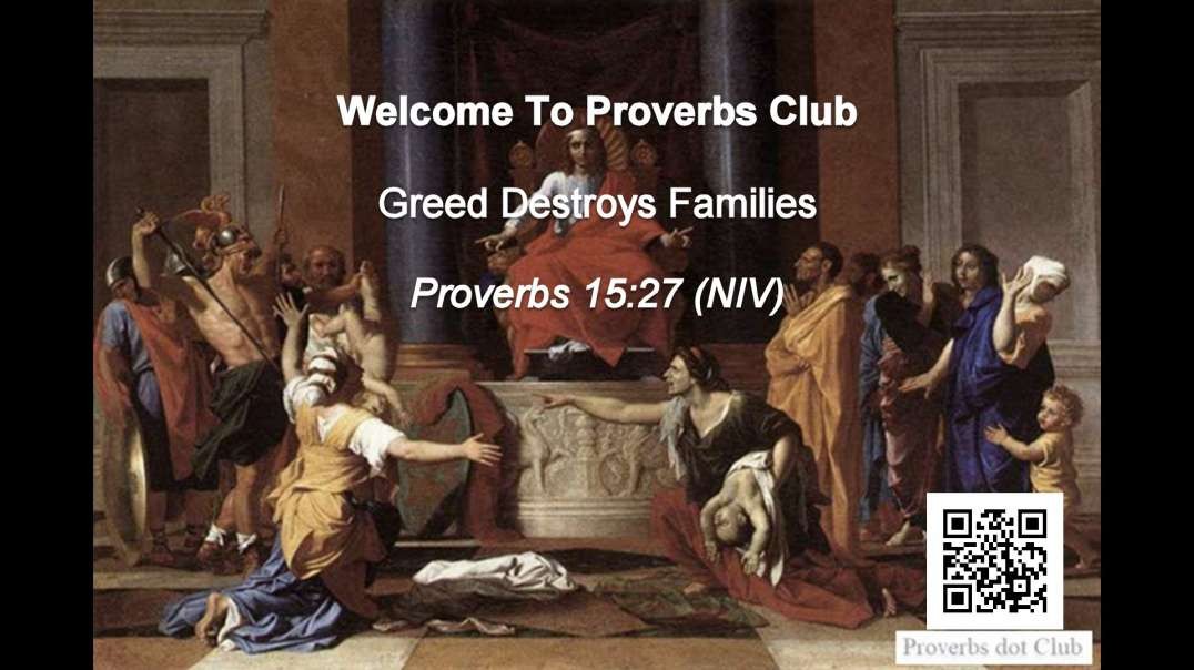 Greed Destroys Families - Proverbs 15:27
