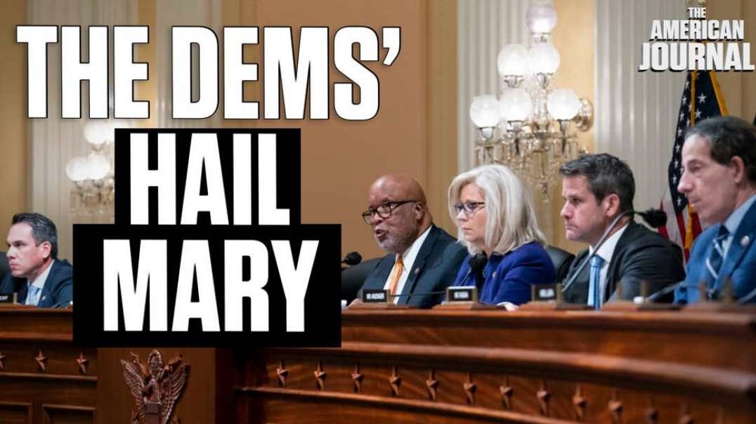Dems Hope J6 Committee Hearings Will Save Them From Electoral Obliteration