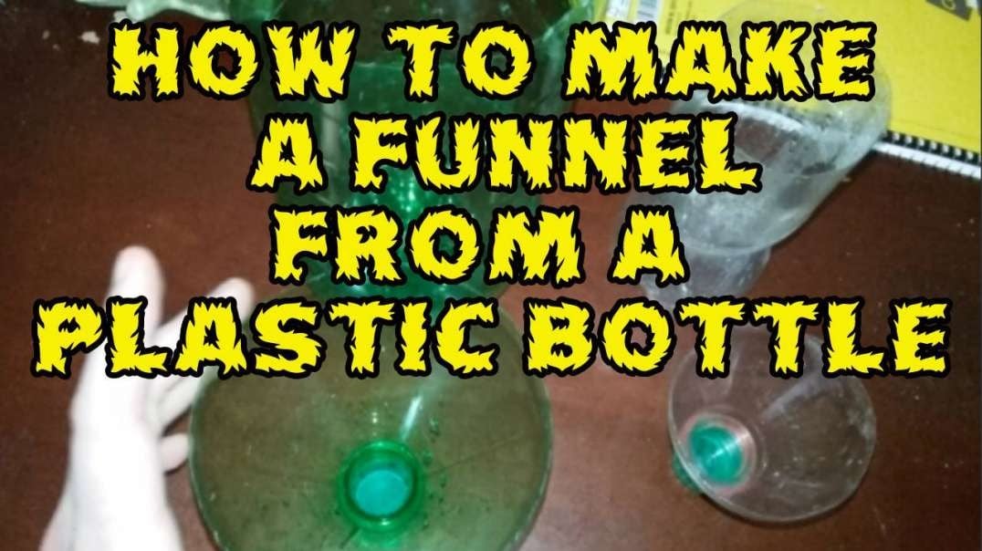 How To Make A Funnel Out Of A Plastic Bottle