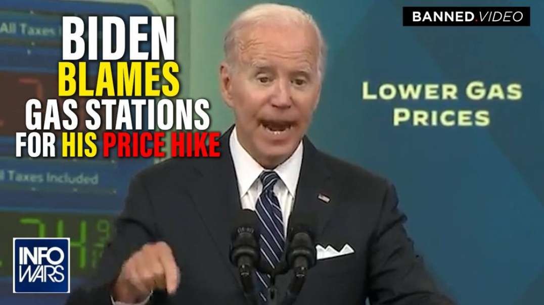 VIDEO- Biden Now Blames Gas Stations For His Price Hikes
