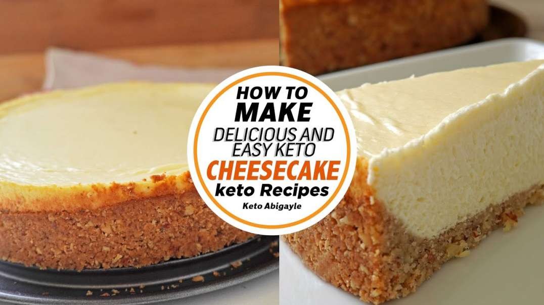 How to Make Easy and Delicious Keto Cheesecake
