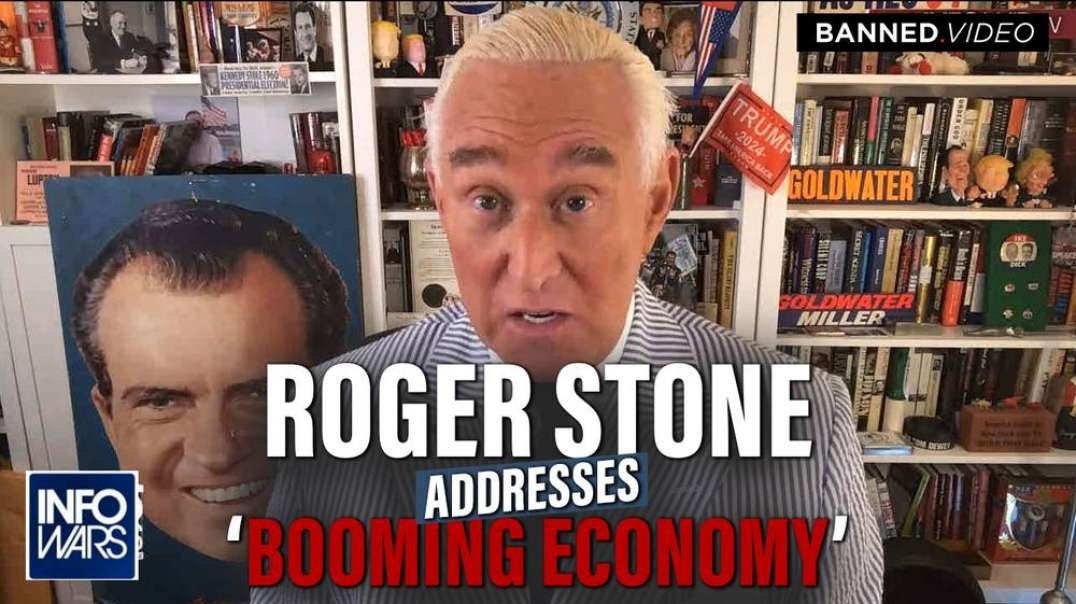 Roger Stone Responds To White House Lies Of ‘Booming Economy’ And Addresses Latest News Out Of Ukraine