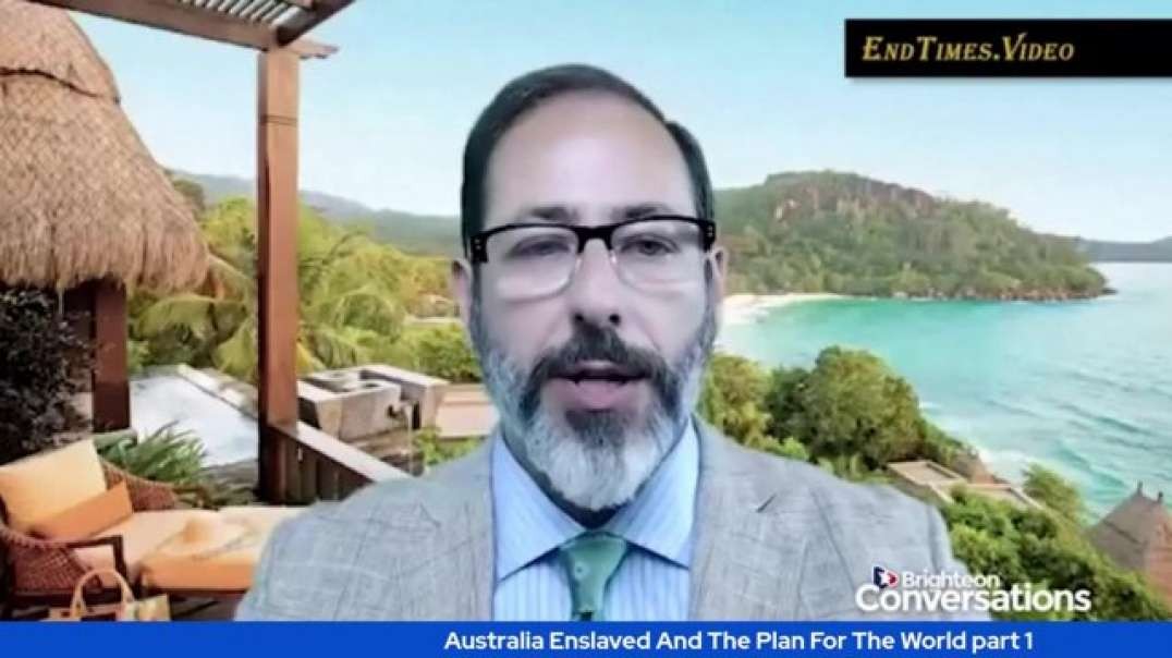 Australia Enslaved And The Plan For The World part 2