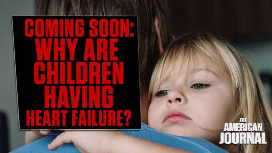 Coming Soon- “What Could Be Behind Sudden Rise In Toddler Heart Attacks?”
