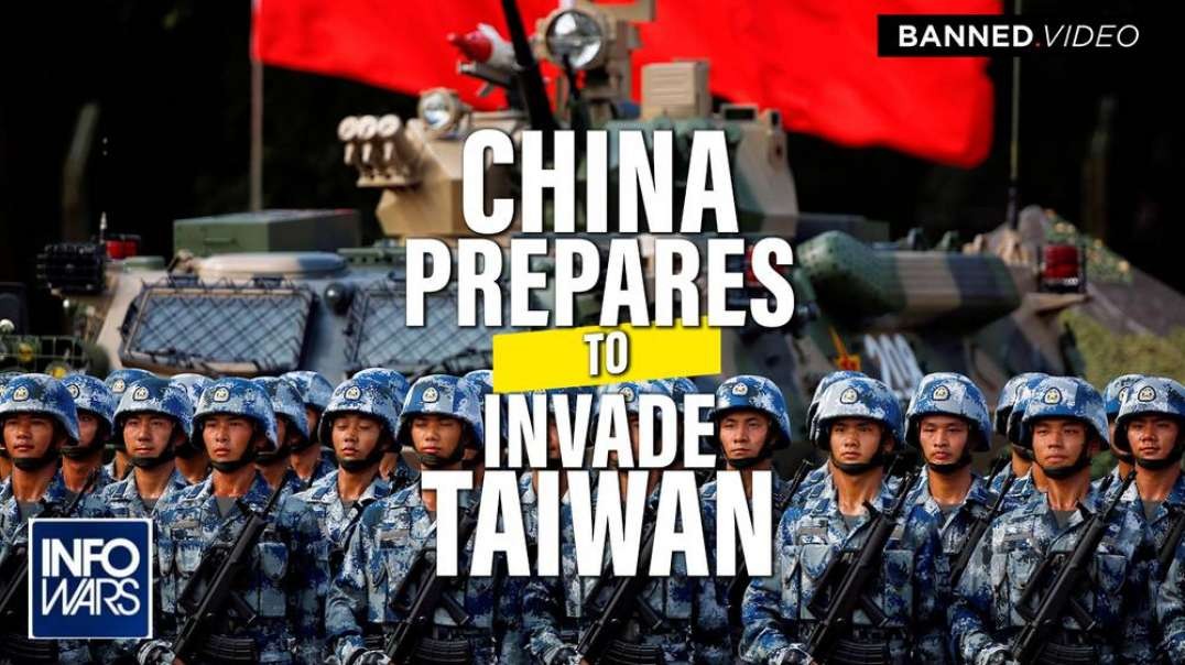 Is China Getting Ready To Go Into Taiwan?