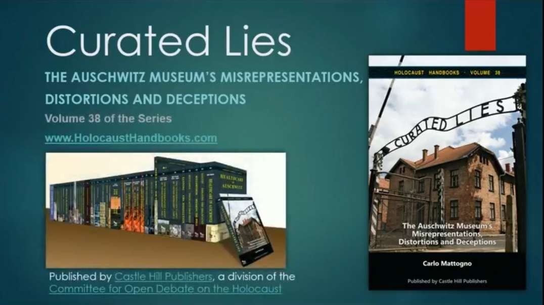 Curated Lies﻿ - The Auschwitz Museum’s﻿ Misrepresentations,﻿ Distortions and Deceptions﻿ - Book Summary by Germar Rudolf