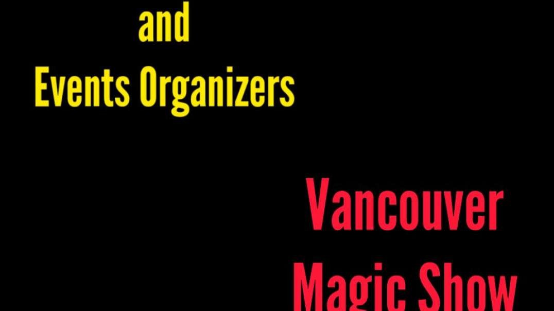 Vancouver Magic Show REVIEWS