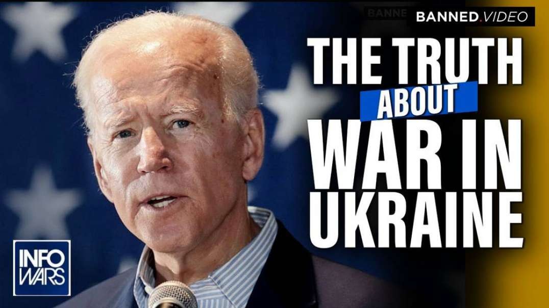 The Truth About The War In Ukraine Is Being Hidden From The American People Because It Hurts Joe Biden