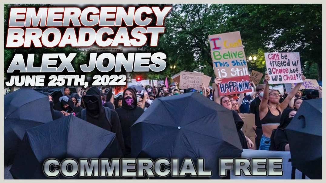 ⁣Saturday Emergency Broadcast: Infowars Reports Live From DC Roe v Wade Riots