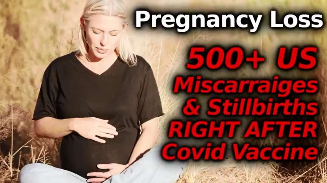 1yr ago 6-22-21 VAERS Pregnancy Loss Miscarriages and Stillbirths After Covid-19 Vaccine Over 500 Reports In VAERS.mp4