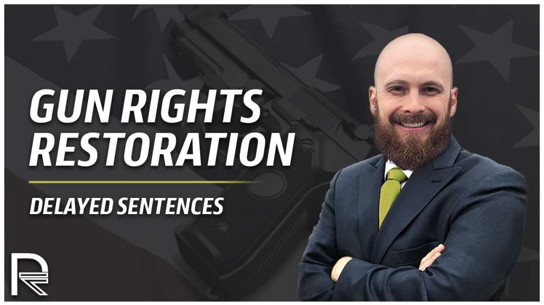 Gun Rights Restored || How a Delayed Sentence Affects the Process