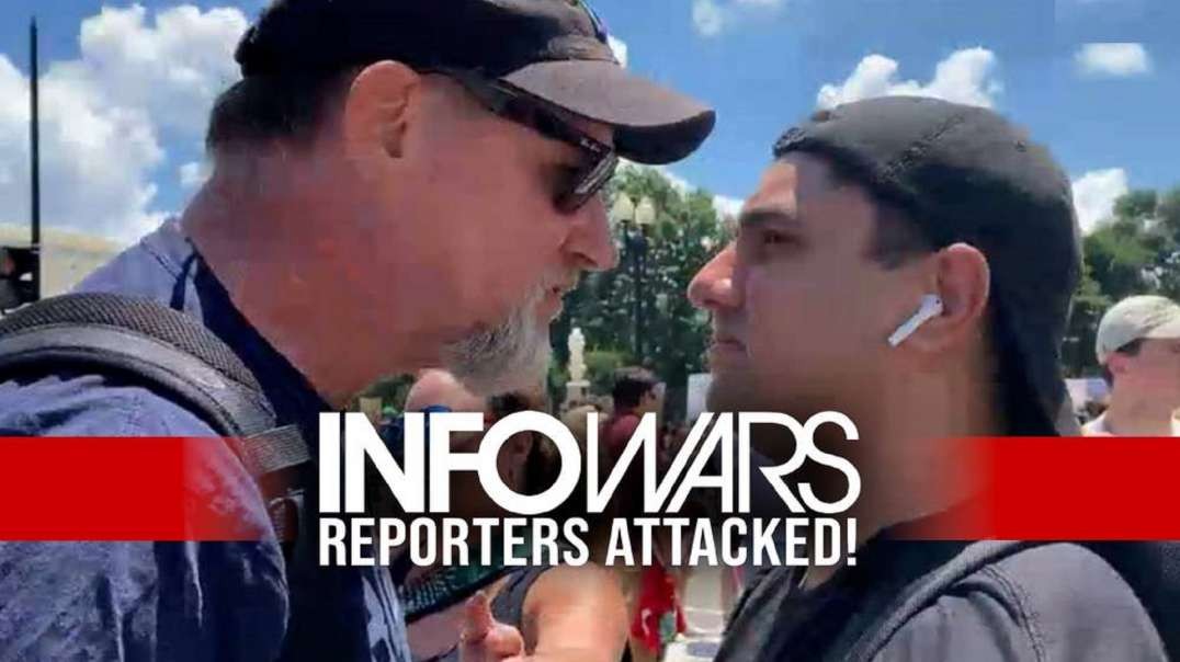 Emergency Broadcast: Leftist Mob Attacks Infowars Reporters In Front Of U.S. Supreme Court In D.C.