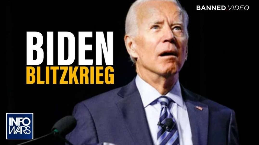 Learn How the Biden Blitzkrieg is Taking Over America