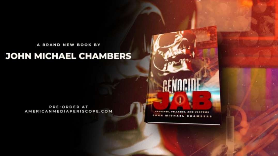 "Genocide Jab" | John Michael Chambers