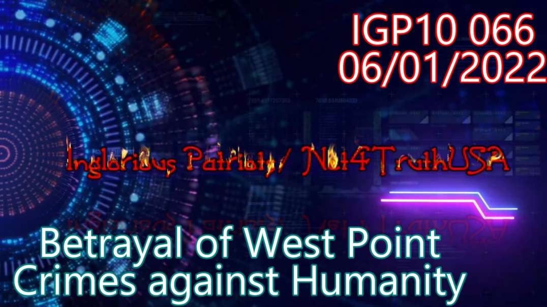 IGP10 066 - Betrayal of West Point and Crimes against Humanity.mp4